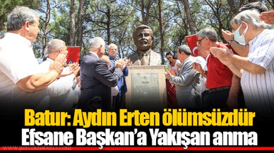 Batur: Aydın Erten ölümsüzdür