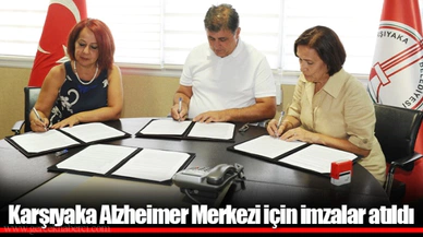 Karşıyaka Alzheimer Merkezi için imzalar atıldı