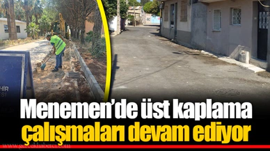 Menemen’de üst kaplama çalışmaları devam ediyor