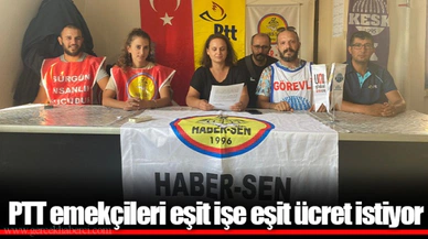 PTT emekçileri eşit işe eşit ücret istiyor