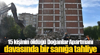 15 kişinin öldüğü Doğanlar Apartmanı davasında bir sanığa tahliye