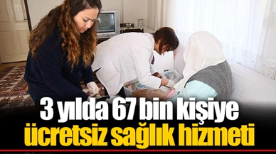 3 yılda 67 bin kişiye ücretsiz sağlık hizmeti