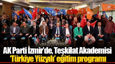 AK Parti İzmir’de, Teşkilat Akademisi ‘Türkiye Yüzyılı’ eğitim programı