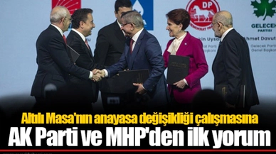 Altılı Masa'nın anayasa değişikliği çalışmasına AK Parti ve MHP'den ilk yorum