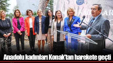Anadolu kadınları Konak’tan harekete geçti