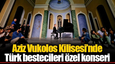 Aziz Vukolos Kilisesi’nde Türk bestecileri özel konseri