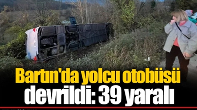 Bartın'da yolcu otobüsü devrildi: 39 yaralı