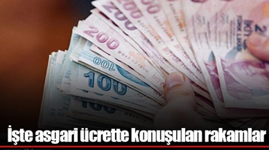İşte asgari ücrette konuşulan rakamlar