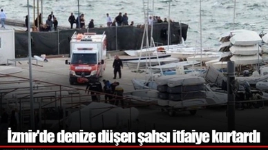 İzmir'de denize düşen şahsı itfaiye kurtardı