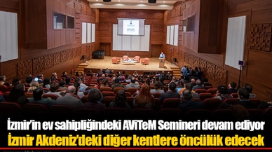 İzmir’in ev sahipliğindeki AViTeM Semineri devam ediyor