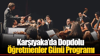 Karşıyaka’da Dopdolu Öğretmenler Günü Programı