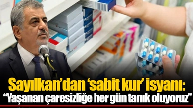 Sayılkan’dan ‘sabit kur’ isyanı: “Yaşanan çaresizliğe her gün tanık oluyoruz”