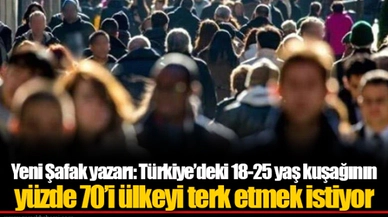 Yeni Şafak yazarı: Türkiye’deki 18-25 yaş kuşağının yüzde 70’i ülkeyi terk etmek istiyor