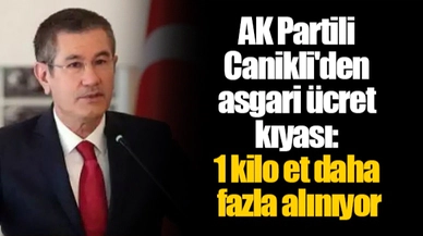 AK Partili Canikli'den asgari ücret kıyası: 1 kilo et daha fazla alınıyor