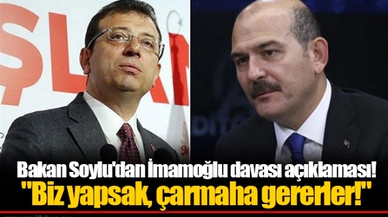 Bakan Soylu'dan İmamoğlu davası açıklaması! "Biz yapsak, çarmaha gererler!"