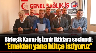 Birleşik Kamu-İş İzmir iktidara seslendi: “Emekten yana bütçe istiyoruz”