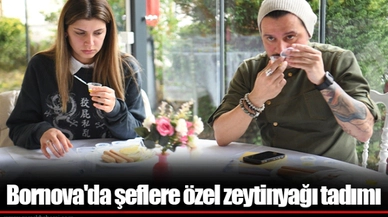 Bornova'da şeflere özel zeytinyağı tadımı
