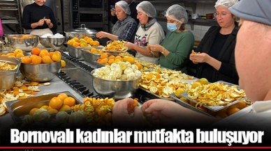 Bornovalı kadınlar mutfakta buluşuyor