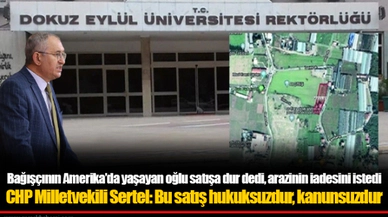 CHP Milletvekili Sertel: Bu satış hukuksuzdur, kanunsuzdur