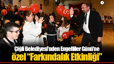 Çiğli Belediyesi’nden Engelliler Günü’ne özel “Farkındalık Etkinliği”
