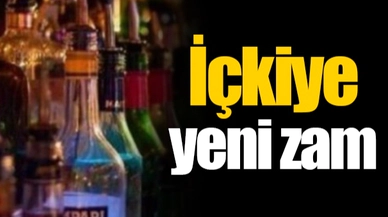 İçkiye yeni zam