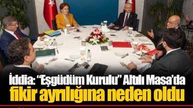 İddia: “Eşgüdüm Kurulu” Altılı Masa’da fikir ayrılığına neden oldu