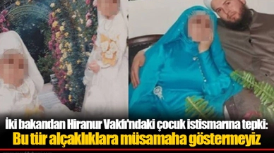 İki bakandan Hiranur Vakfı'ndaki çocuk istismarına tepki: Bu tür alçaklıklara müsamaha göstermeyiz