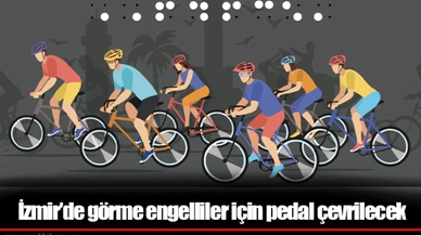 İzmir’de görme engelliler için pedal çevrilecek