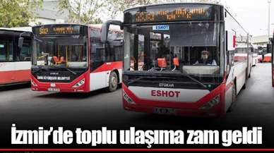İzmir’de toplu ulaşıma zam geldi