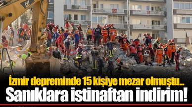 İzmir depreminde 15 kişiye mezar olmuştu... Sanıklara istinaftan indirim!