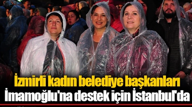 İzmirli kadın belediye başkanları İmamoğlu'na destek için İstanbul'da