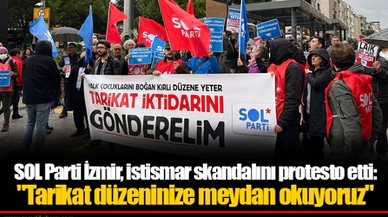 SOL Parti İzmir, istismar skandalını protesto etti:   "Tarikat düzeninize meydan okuyoruz"