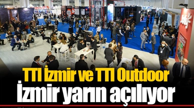TTI İzmir ve TTI Outdoor İzmir yarın açılıyor