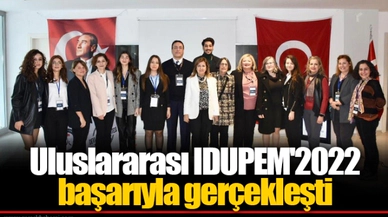 Uluslararası IDUPEM'2022 başarıyla gerçekleşti