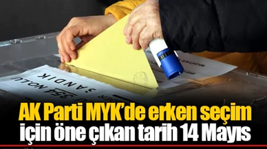 AK Parti MYK’de erken seçim için öne çıkan tarih 14 Mayıs