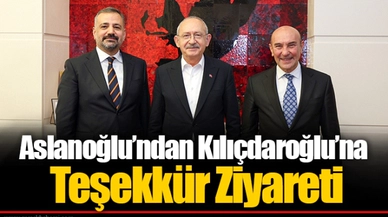 Aslanoğlu’ndan Kılıçdaroğlu’na Teşekkür Ziyareti 