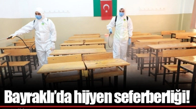 Bayraklı’da hijyen seferberliği!