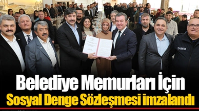 Belediye Memurları İçin Sosyal Denge Sözleşmesi imzalandı