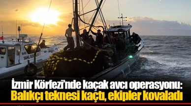 İzmir Körfezi’nde kaçak avcı operasyonu: Balıkçı teknesi kaçtı, ekipler kovaladı