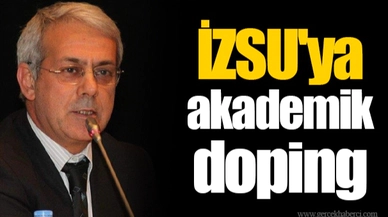 İZSU'ya akademik doping