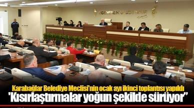 Karabağlar Belediye Meclisi'nin ocak ayı ikinci toplantısı yapıldı