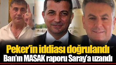 Peker’in iddiası doğrulandı Ban’ın MASAK raporu Saray’a uzandı
