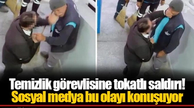 Temizlik görevlisine tokatlı saldırı! Sosyal medya bu olayı konuşuyor