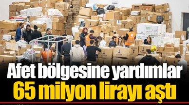 Afet bölgesine yardımlar 65 milyon lirayı aştı