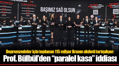 Depremzedeler için toplanan 115 milyar liranın akıbeti tartışılıyor: Prof. Bülbül’den “paralel kasa” iddiası