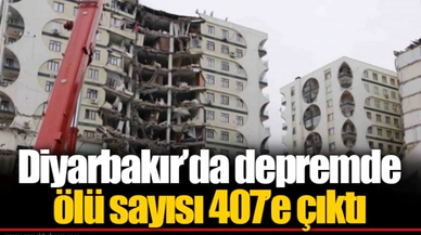 Diyarbakır’da depremde ölü sayısı 407’e çıktı