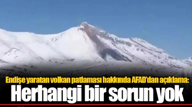 Endişe yaratan volkan patlaması hakkında AFAD'dan açıklama: Herhangi bir sorun yok