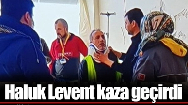 Haluk Levent kaza geçirdi