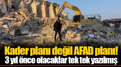 Kader planı değil AFAD planı!  3 yıl önce olacaklar tek tek yazılmış