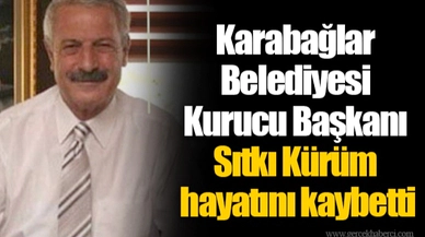 Karabağlar Belediyesi Kurucu Başkanı Sıtkı Kürüm hayatını kaybetti